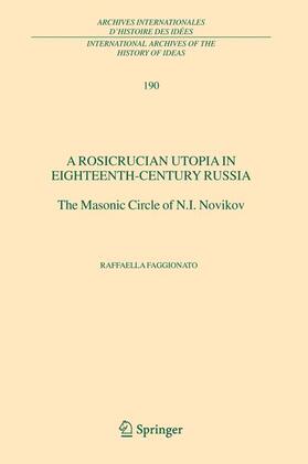 Faggionato |  A Rosicrucian Utopia in Eighteenth-Century Russia | Buch |  Sack Fachmedien