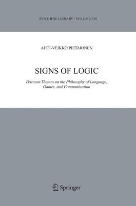 Pietarinen | Signs of Logic | Buch | 978-1-4020-3728-3 | sack.de