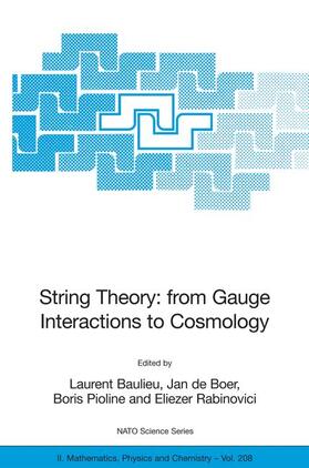 Baulieu / Rabinovici / de Boer |  String Theory: From Gauge Interactions to Cosmology | Buch |  Sack Fachmedien