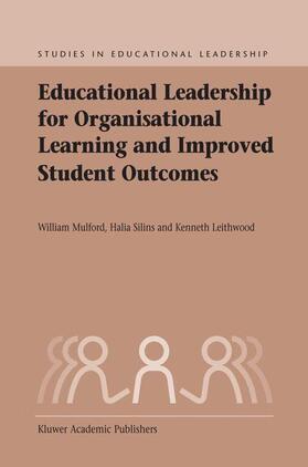 Mulford / Leithwood / Silins |  Educational Leadership for Organisational Learning and Improved Student Outcomes | Buch |  Sack Fachmedien