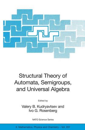 Kudryavtsev / Rosenberg |  Structural Theory of Automata, Semigroups, and Universal Algebra | Buch |  Sack Fachmedien