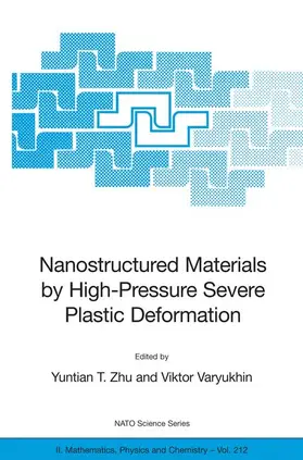 Varyukhin / Zhu |  Nanostructured Materials by High-Pressure Severe Plastic Deformation | Buch |  Sack Fachmedien