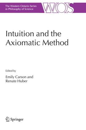 Carson / Huber |  Intuition and the Axiomatic Method | Buch |  Sack Fachmedien