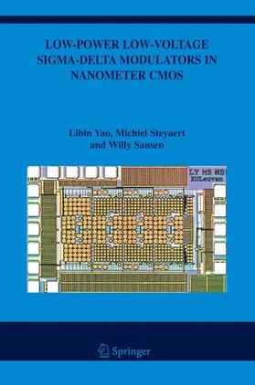 Yao / Steyaert / Sansen |  Low-Power Low-Voltage Sigma-Delta Modulators in Nanometer CMOS | Buch |  Sack Fachmedien