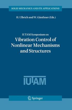 Günthner / Ulbrich |  IUTAM Symposium on Vibration Control of Nonlinear Mechanisms and Structures | Buch |  Sack Fachmedien