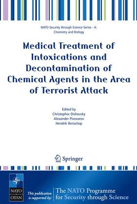 Dishovsky / Benschop / Pivovarov |  Medical Treatment of Intoxications and Decontamination of Chemical Agents in the Area of Terrorist Attack | Buch |  Sack Fachmedien