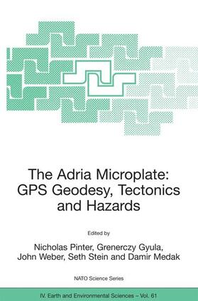 Pinter / Grenerczy / Medak |  The Adria Microplate: GPS Geodesy, Tectonics and Hazards | Buch |  Sack Fachmedien