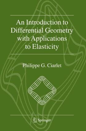 Ciarlet |  An Introduction to Differential Geometry with Applications to Elasticity | eBook | Sack Fachmedien