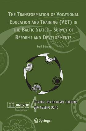 Bünning |  The Transformation of Vocational Education and Training (Vet) in the Baltic States - Survey of Reforms and Developments | Buch |  Sack Fachmedien