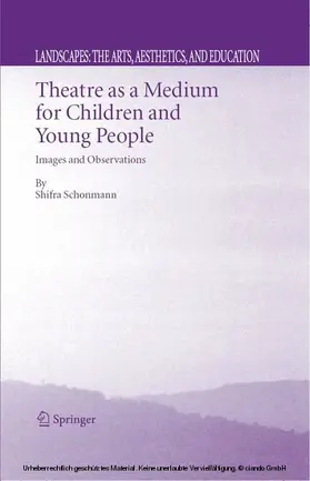 Schonmann |  Theatre as a Medium for Children and Young People: Images and Observations | eBook | Sack Fachmedien