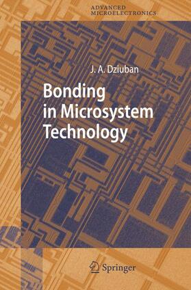 Dziuban |  Bonding in Microsystem Technology | Buch |  Sack Fachmedien