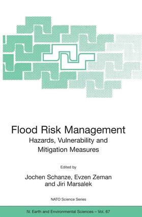 Schanze / Marsalek / Zeman |  Flood Risk Management: Hazards, Vulnerability and Mitigation Measures | Buch |  Sack Fachmedien