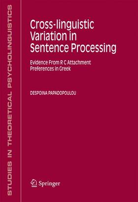 Papadopoulou |  Cross-linguistic Variation in Sentence Processing | Buch |  Sack Fachmedien