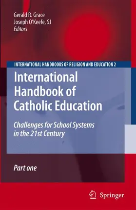 O'Keefe / Grace | International Handbook of Catholic Education | Buch | 978-1-4020-4804-3 | sack.de