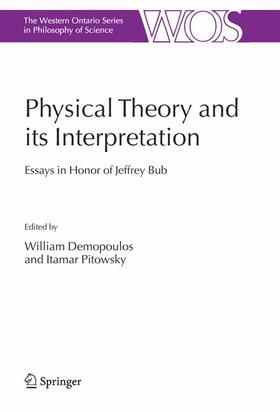 Pitowsky / Demopoulos |  Physical Theory and its Interpretation | Buch |  Sack Fachmedien