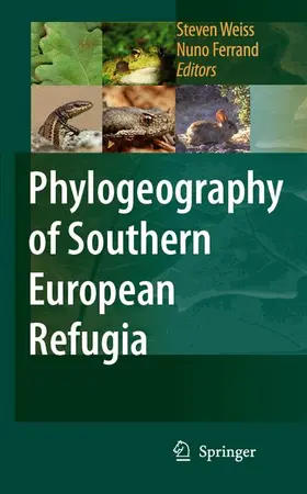 Ferrand / Weiss |  Phylogeography of Southern European Refugia | Buch |  Sack Fachmedien