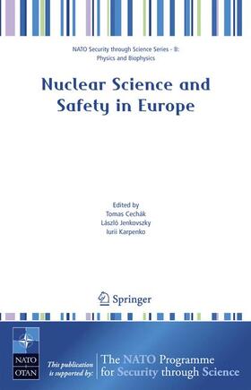 Cechák / Karpenko / Jenkovszky | Nuclear Science and Safety in Europe | Buch | 978-1-4020-4963-7 | sack.de