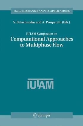 Balachandar / Prosperetti |  Iutam Symposium on Computational Approaches to Multiphase Flow | Buch |  Sack Fachmedien
