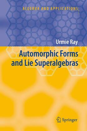 Ray |  Automorphic Forms and Lie Superalgebras | Buch |  Sack Fachmedien