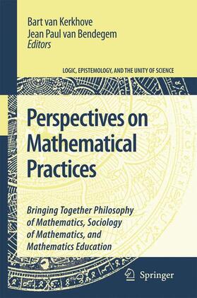 van bendegem / van Kerkhove | Perspectives on Mathematical Practices | Buch | 978-1-4020-5033-6 | sack.de