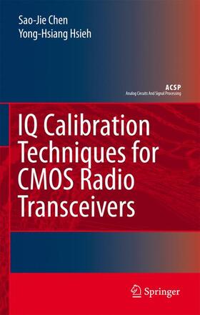 Hsieh / Chen |  IQ Calibration Techniques for CMOS Radio Transceivers | Buch |  Sack Fachmedien