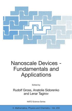 Gross / Tagirov / Sidorenko |  Nanoscale Devices - Fundamentals and Applications | Buch |  Sack Fachmedien