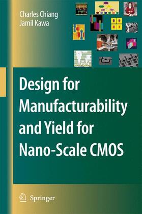 Kawa / Chiang |  Design for Manufacturability and Yield for Nano-Scale CMOS | Buch |  Sack Fachmedien