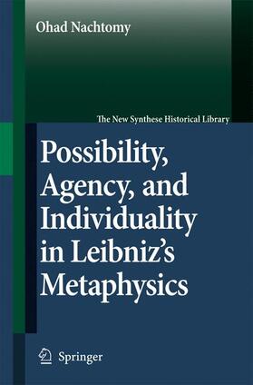Nachtomy |  Possibility, Agency, and Individuality in Leibniz's Metaphysics | Buch |  Sack Fachmedien