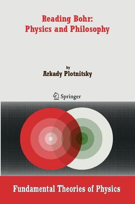Plotnitsky |  Reading Bohr: Physics and Philosophy | Buch |  Sack Fachmedien
