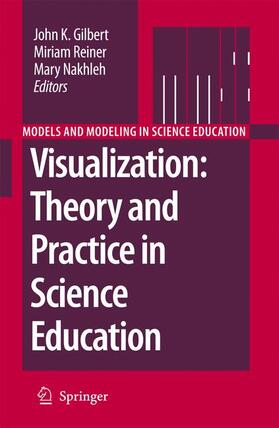 Gilbert / Reiner / Nakhleh |  Visualization: Theory and Practice in Science Education | Buch |  Sack Fachmedien