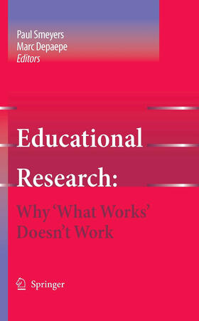 Smeyers / Depaepe |  Educational Research: Why 'What Works' Doesn't Work | eBook | Sack Fachmedien