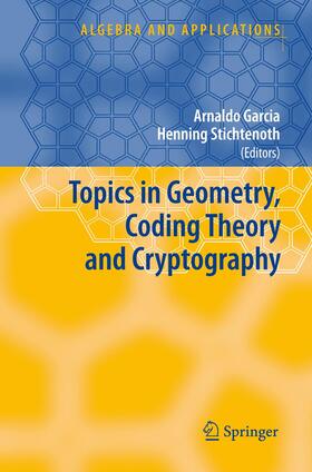 Garcia / Stichtenoth |  Topics in Geometry, Coding Theory and Cryptography | Buch |  Sack Fachmedien