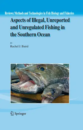 Baird |  Aspects of Illegal, Unreported and Unregulated Fishing in the Southern Ocean | eBook | Sack Fachmedien