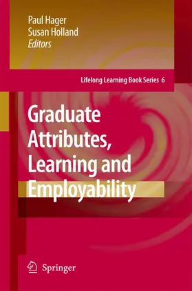 Holland / Hager |  Graduate Attributes, Learning and Employability | Buch |  Sack Fachmedien