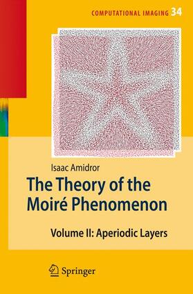 Amidror |  The Theory of the Moiré Phenomenon | Buch |  Sack Fachmedien