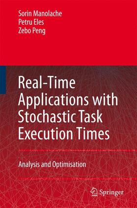 Manolache / Peng / Eles |  Real-Time Applications with Stochastic Task Execution Times | Buch |  Sack Fachmedien