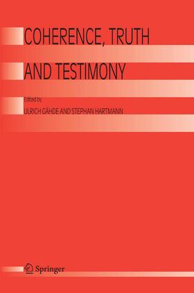 Gähde / Hartmann |  Coherence, Truth and Testimony | eBook | Sack Fachmedien