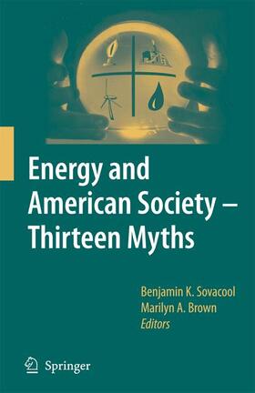 Sovacool / Brown |  Energy and American Society - Thirteen Myths | Buch |  Sack Fachmedien