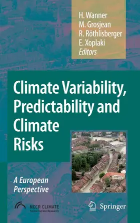 Wanner / Grosjean / Röthlisberger | Climate Variability, Predictability and Climate Risks | E-Book | sack.de