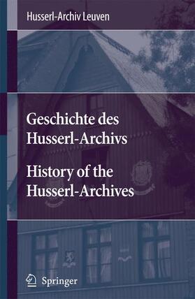  Geschichte des Husserl-Archivs History of the Husserl-Archives | Buch |  Sack Fachmedien
