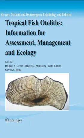 Green / Mapstone / Carlos | Tropical Fish Otoliths: Information for Assessment, Management and Ecology | E-Book | sack.de