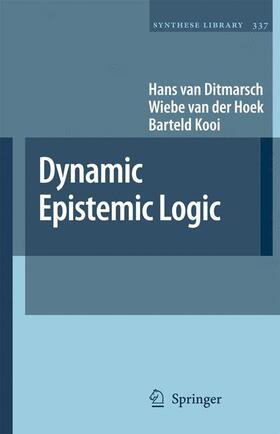 van Ditmarsch / Kooi / van der Hoek |  Dynamic Epistemic Logic | Buch |  Sack Fachmedien