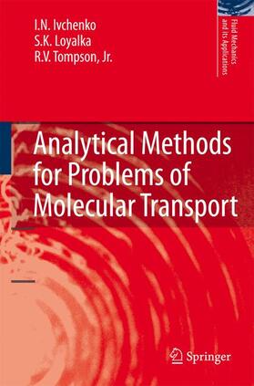 Ivchenko / Tompson / Loyalka |  Analytical Methods for Problems of Molecular Transport | Buch |  Sack Fachmedien