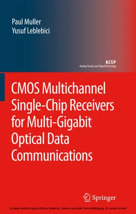 Muller / Leblebici |  CMOS Multichannel Single-Chip Receivers for Multi-Gigabit Optical Data Communications | eBook | Sack Fachmedien