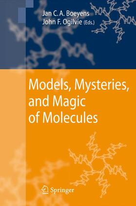 Ogilvie / Boeyens |  Models, Mysteries, and Magic of Molecules | Buch |  Sack Fachmedien