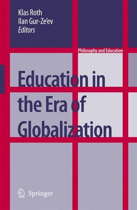 Roth / Gur-Ze'ev |  Education in the Era of Globalization | Buch |  Sack Fachmedien