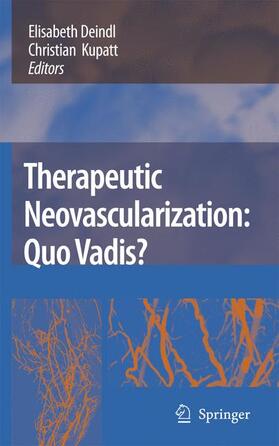 Kupatt / Deindl |  Therapeutic Neovascularization ¿ Quo vadis? | Buch |  Sack Fachmedien