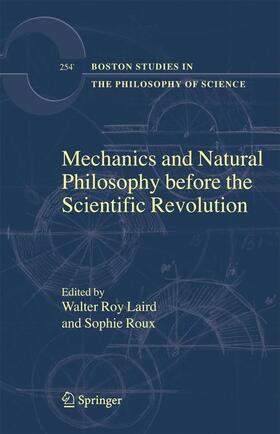 Laird / Roux |  Mechanics and Natural Philosophy Before the Scientific Revolution | Buch |  Sack Fachmedien
