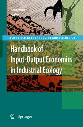 Suh | Handbook of Input-Output Economics in Industrial Ecology | Buch | 978-1-4020-6154-7 | sack.de