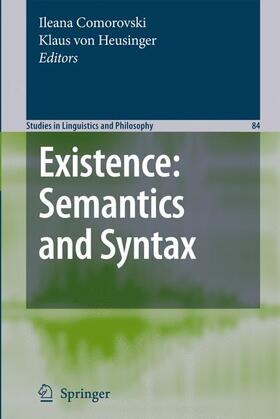 Comorovski / Heusinger |  Existence: Semantics and Syntax | Buch |  Sack Fachmedien